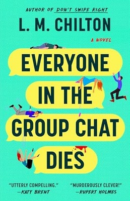 Everyone in the Group Chat Die - GOOD