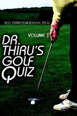 Dr. Thiru's Golf Quiz: Volume 1 by Dr M.O. Thirunarayanan (English) Paperback Bo