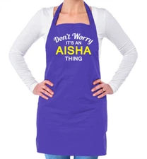 Don't Worry It's an AISHA Thing! Unisex Adult Apron Surname Custom Name Family