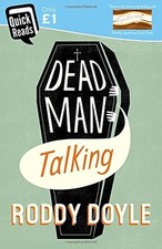 Dead Man Talking (Quick Reads) By Roddy Doyle