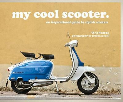 my cool scooter: an inspirational guide to stylish scooters by Chris Haddon... - Image 4