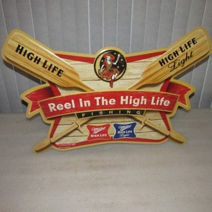Miller High Life Beer Sign FISHING Reel in the high life 2005 SO COOL, RARE