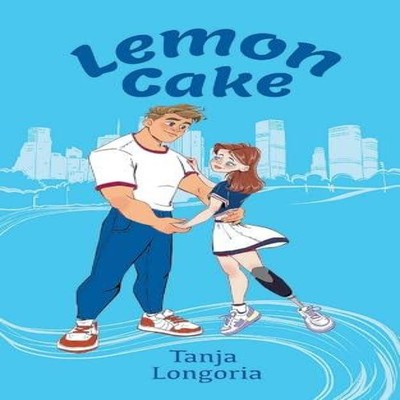 Lemon Cake A Steamy Feel Good Romance Tanja Longoria Paperback Ta