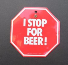 Vtg 1985 "I Stop For Beer" Funny Humor Suction Cup Car Decal Sign