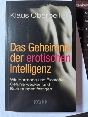 (620) Das Geheimnis der erotischen Intelligenz Klaus Oberbeil Verlag Kopp 2007 Z