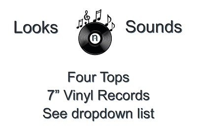 FOUR TOPS 7'' VINYLS - VARIOUS TITLES - EX / VG+