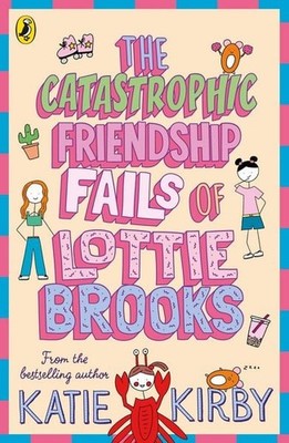 The Catastrophic Friendship Fails of Lottie Brooks Lottie Brooks