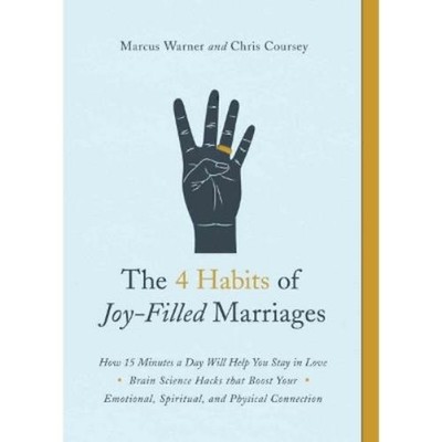 Marcus Warner Chris Coursey 4 Habits of Joy-Filled Marriages, The (Taschenbuch)
