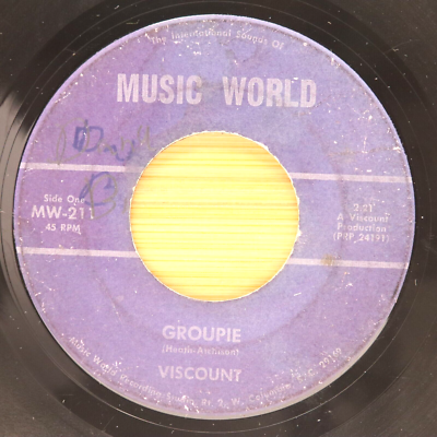 #ad VISCOUNT GROUPIE TO GROW OLD GARAGE ROCK 45 MUSIC WORLD *HEAR* ULTRA RARE $1499.87