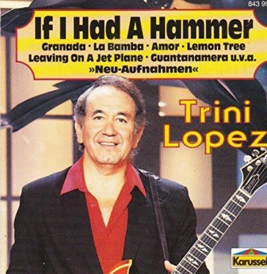 Trini Lopez If I had a hammer (compilation, 14 tracks, 1990, Karussell)  [CD]