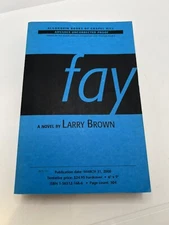 FAY by Larry Brown UNCORRECTED PROOF "Signed" 