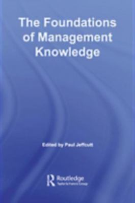 Foundations of Management Knowledge, Paperback by Jeffcutt, Paul (EDT), Brand...