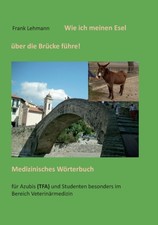 Lehmann - Wie ich meinen Esel ber die Brcke fhre Medizinisches Wrt - X555z