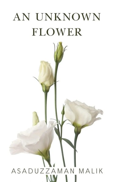 An Unknown Flower | Asaduzzaman Malik | Taschenbuch | Englisch | 2023-image