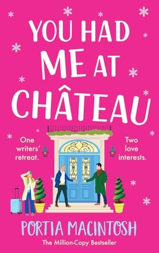 You Had Me at Chateau: The hilarious, heartwarming read... - MacIntosh, Portia