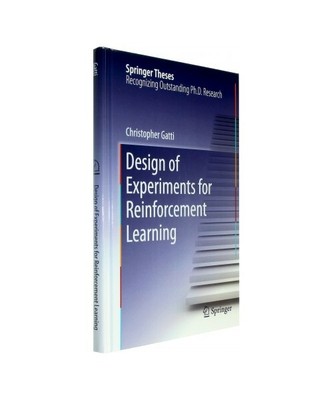 Design of Experiments for Reinforcement Learning, Christopher Gatti