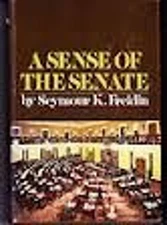 A Sense of the Senate Hardcover Seymour K. Freidin