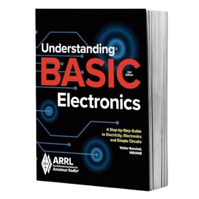 Understanding Basic Electronics   A Step-by-Step Guide to Electricity, Ele...
