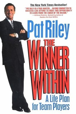 The Winner Within: A Life Plan for Team Players by Riley, Pat 0425141756