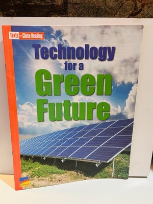 Texts For Close Reading - Technology For A Green Future Grade 4 Unit 5
