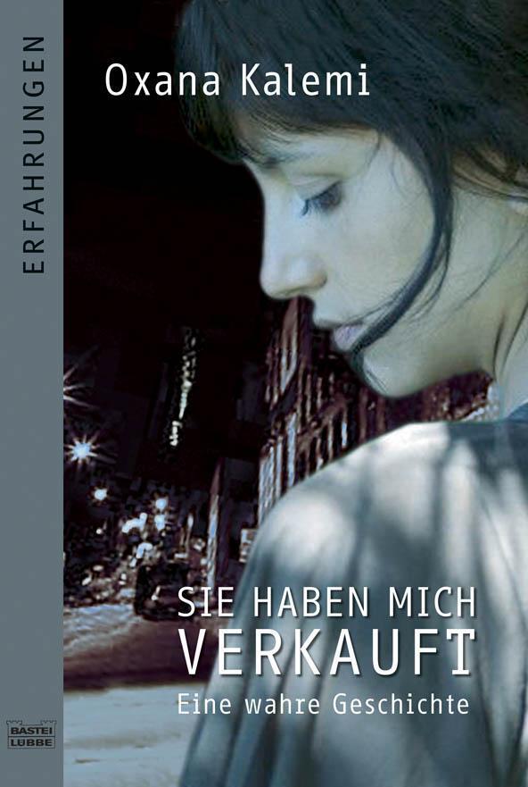 Sie Haben Mich Verkauft Oxana Kalemi