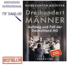 Dreihundert Männer: Aufstieg und Fall der De...