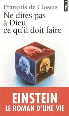 Sag Gott nicht, was'er tun soll, François de Closets