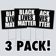 Black Lives Matter - 3 PACK - Yard Sign - Double Sided - 12"x16"
