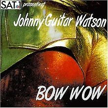 Bow Wow von Johnny Guitar Watson | CD | Zustand gut