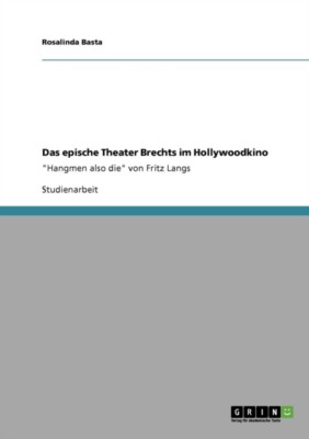 Basta - Das epische Theater Brechts im Hollywoodkino Henker sterben auch - J555z