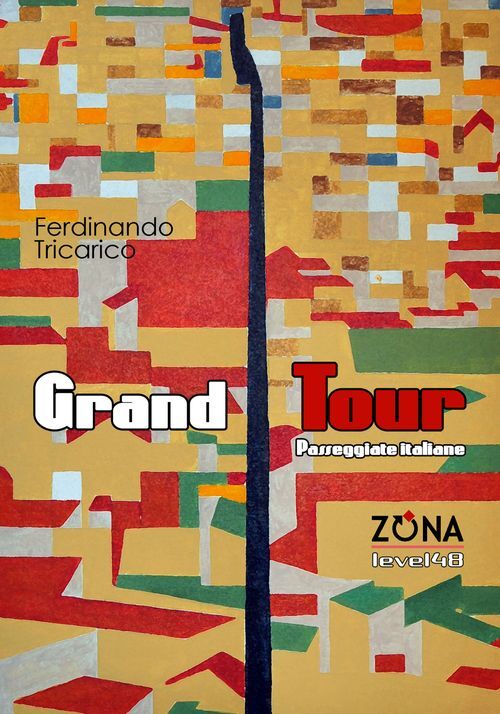 Libri Ferdinando Tricarico - Grand Tour. Passeggiate Italiane