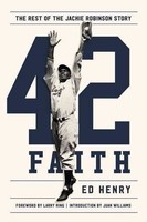 42 Faith: The Rest Of The Jackie Robinson Story Hardcover By Ed Henry on sale 42 Faith: The Rest Of The Jackie Robinson Story Hardcover By Ed Henry on sale