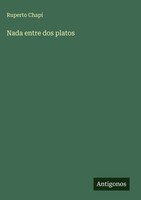 Ruperto Chapí | Nada Entre Dos Platos | Buch | Spanisch (2025)