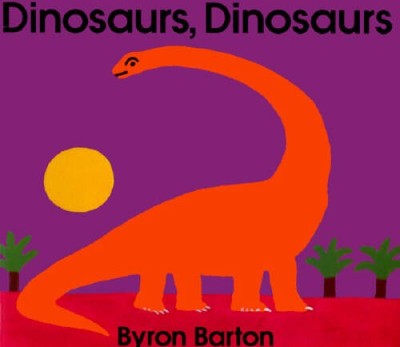 Dinosaurs, Dinosaurs - Paperback By Barton, Byron - VERY GOOD
