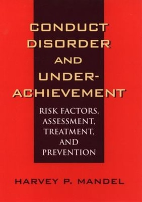 #ad Conduct Disorder and Underachievement : Risk Factors Assessment $8.43