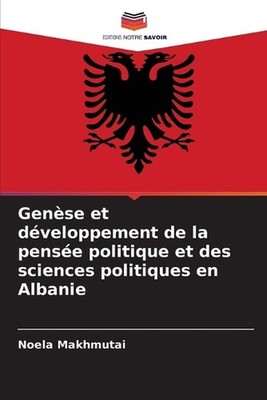 Gense et dveloppement de la pense politique et des sciences politiques en Albani