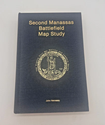 Second Manassas Battlefield Map Study, John Hennessy, 1 Edition, Signed, HC