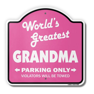 World's Greatest Grandma 18'' X 18'' Heavy-Gauge Aluminum Architectural Sign