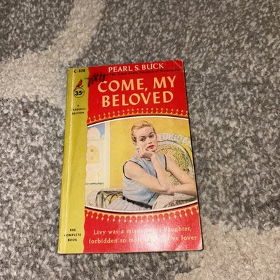 Vintage 1953 Cardinal Paperback Novel Come My Beloved by Pearl S Buck