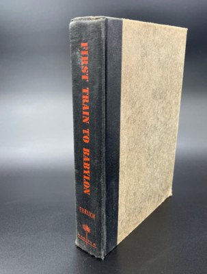 First Train to Babylon Ehrlich 1955 1st edition no dust jacket