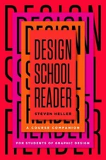 Design School Reader: A Course Companion for Students of Graphic Design- Heller
