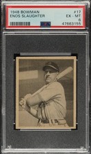 1948 Bowman #17 Enos Slaughter RC - PSA EX-MT 6 - Cardinals - CENTERED - VSCARDS