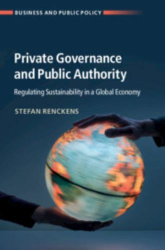 Private Governance Public Authority Regulating Sustainability Glo… 9781108490474