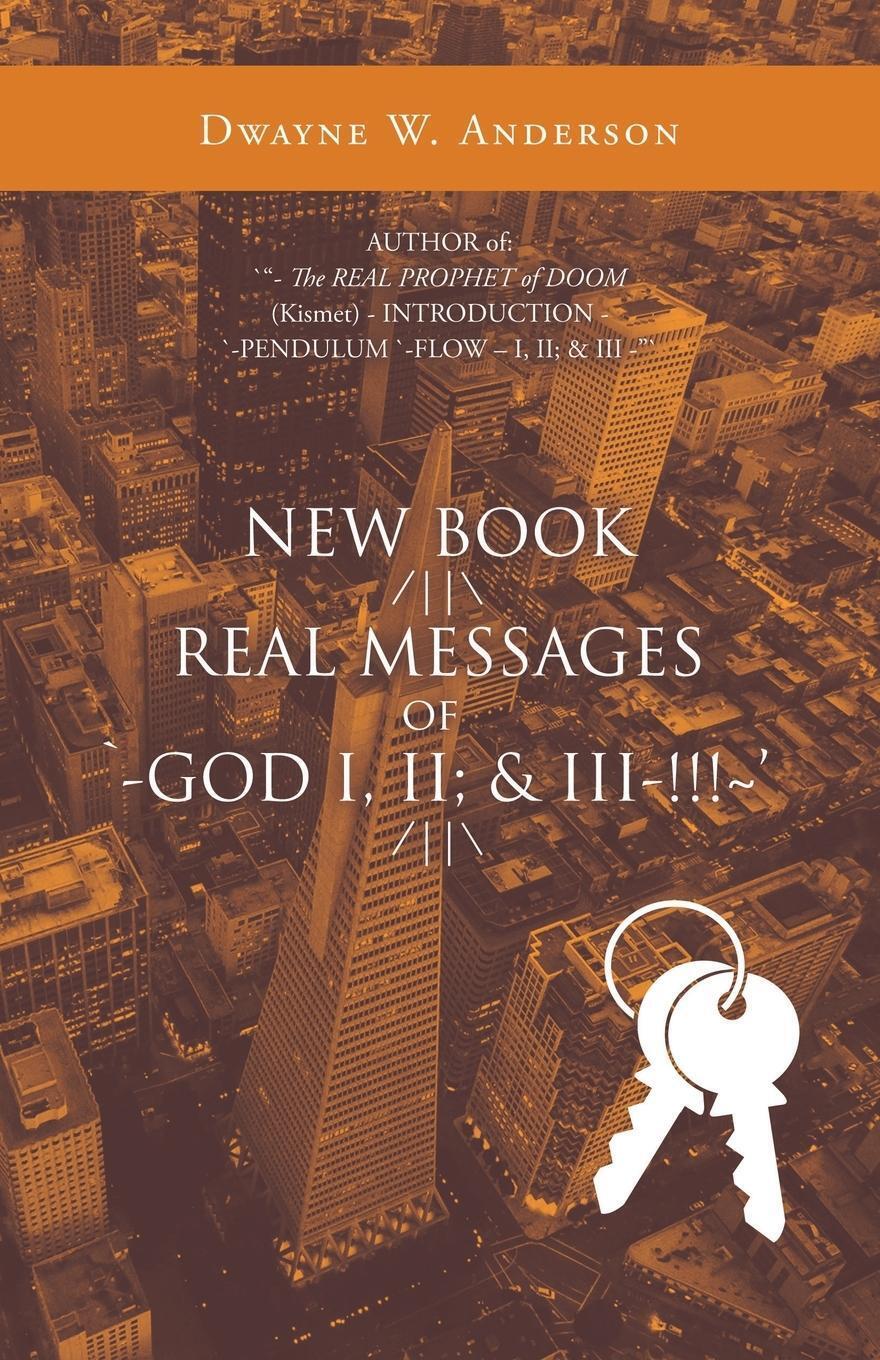Thumbnail - Book / Real Messages Of `-god I, Ii; & Iii-' / | Dwayne W. Anderson