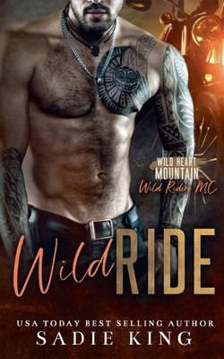 Sadie King Wild Ride (Paperback) Wild Heart Mountain: Wild Riders MC (UK IMPORT)