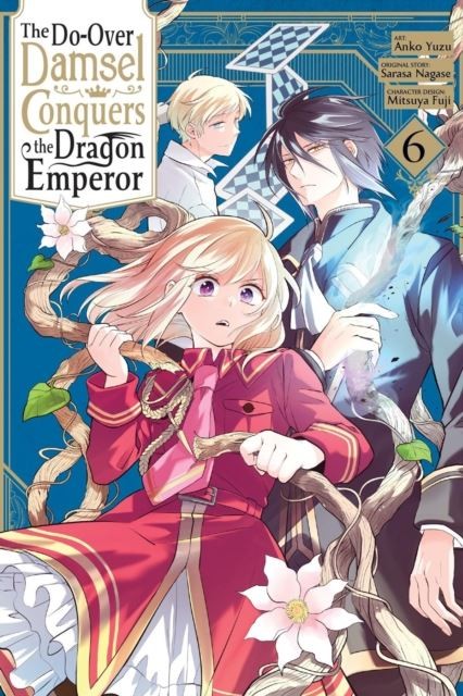 The Do-Over Damsel Conquers the Dragon Emperor, Vol. 6 (manga): Volume 6 - Image 8