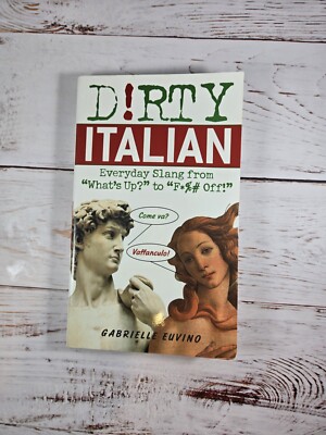Dirty Italian: Everyday Slang from (Dirty Everyday Slang) VERY GOOD  9781569755662|