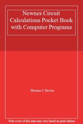 Newnes Circuit Calculations Pocket Book with Computer Programs,T