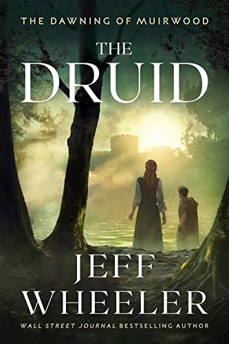 The Druid: 1 (The Dawning of Muirwood) - Wheeler, Jeff