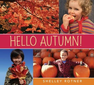 Hello Autumn! - Hardcover By Rotner, Shelley - GOOD
